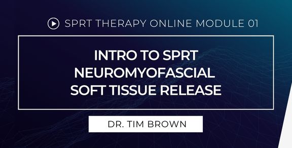 INTRO TO SPRT NEUROMYOFASCIAL SOFT TISSUE RELEASE